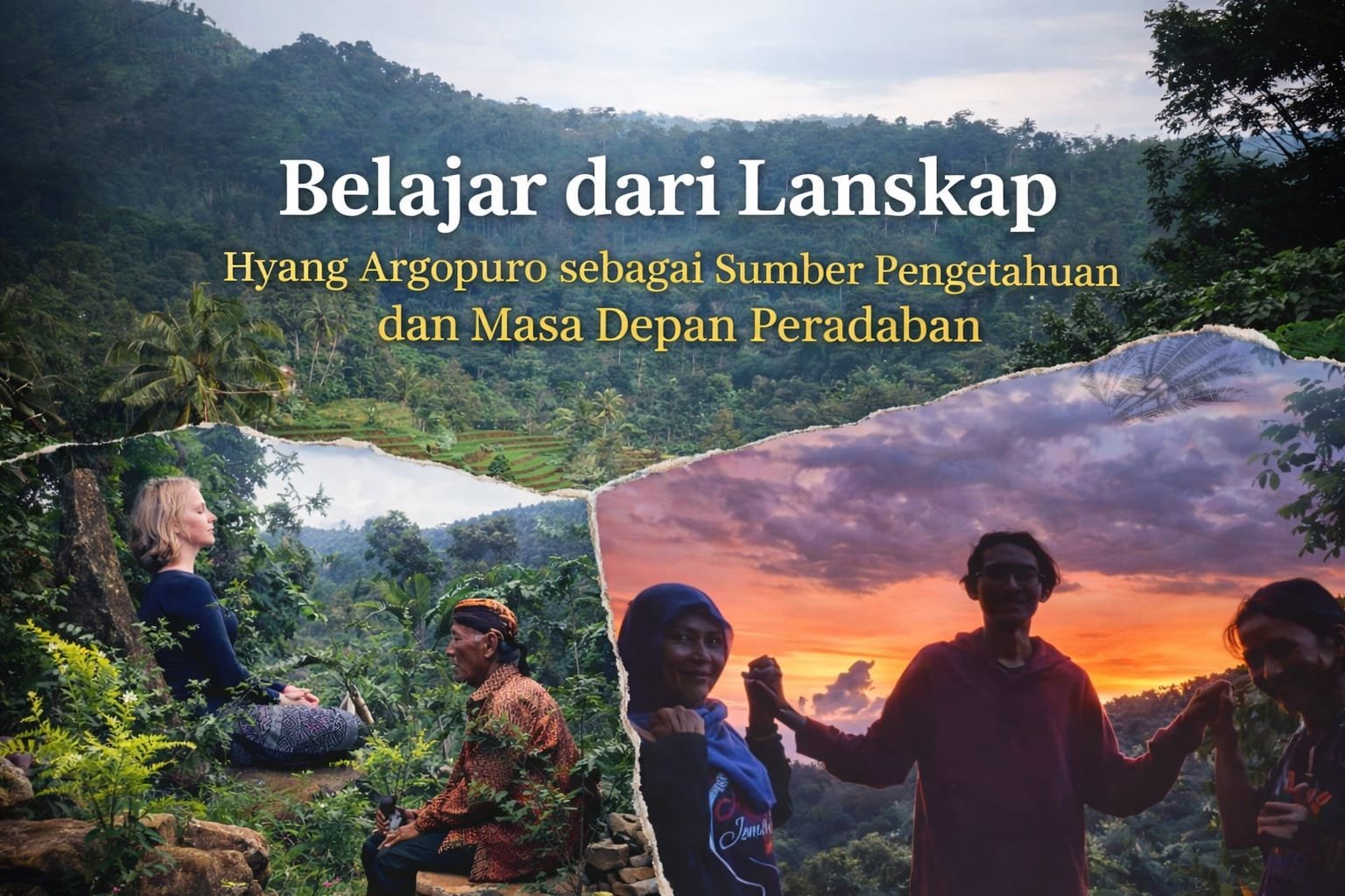 Belajar dari Lanskap: Hyang Argopuro sebagai Sumber Pengetahuan dan Masa Depan Peradaban
